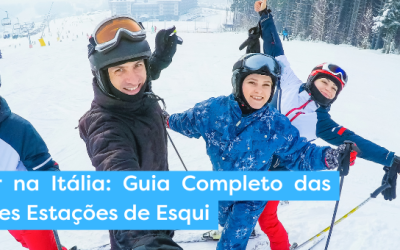 Esquiar na Itália: Guia Completo das Melhores Estações de Esqui